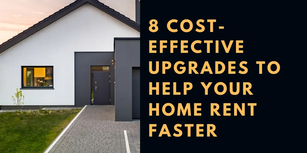 8 cost effective upgrades to help your home rent faster